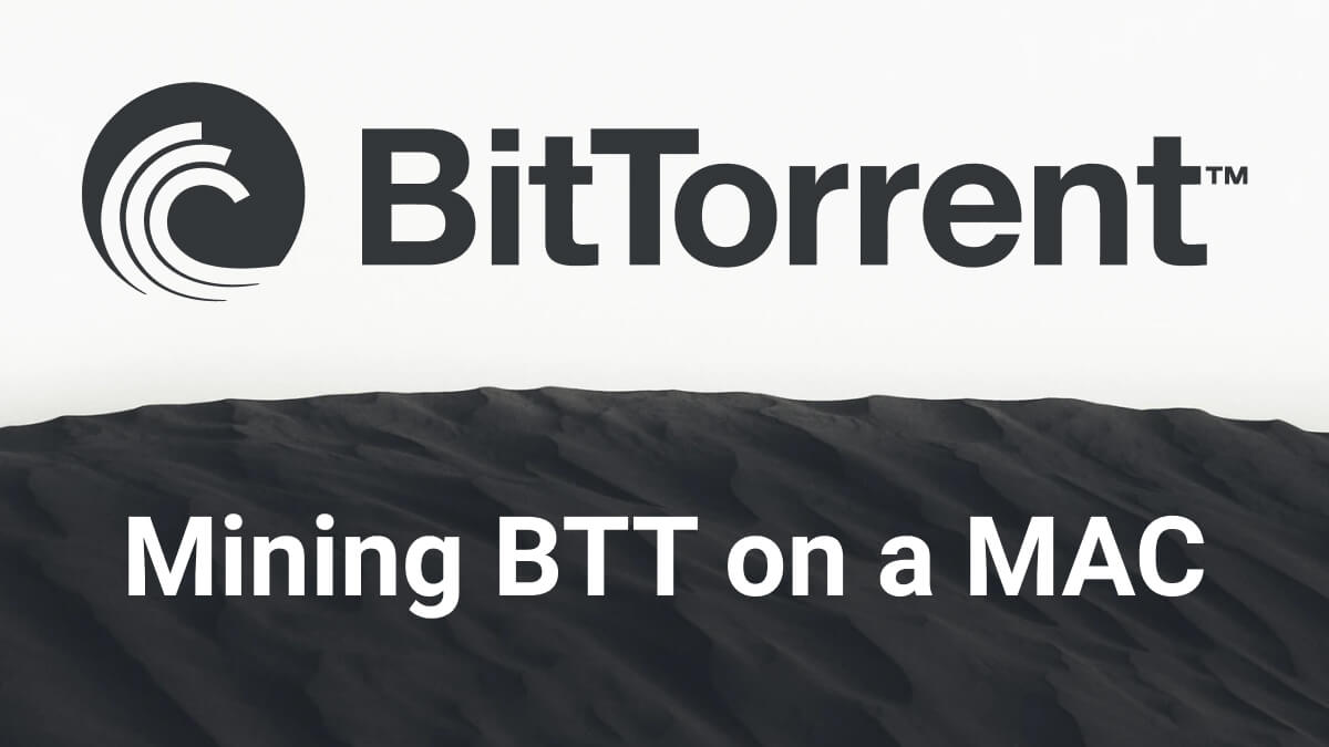 How to mine BitTorrent (BTT) in 2021 with a Mac? Riccardo Giorato